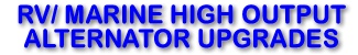 High output alternator upgrades for RV, Marine